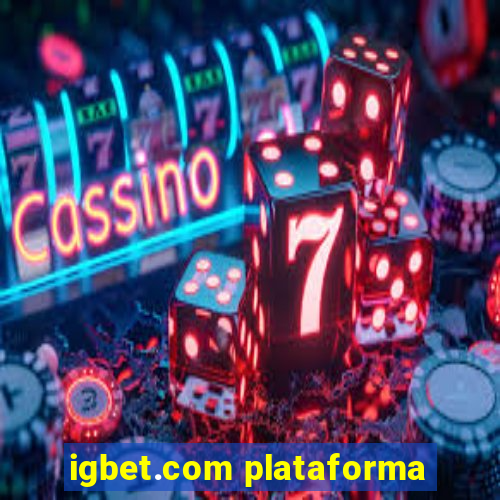 igbet.com plataforma